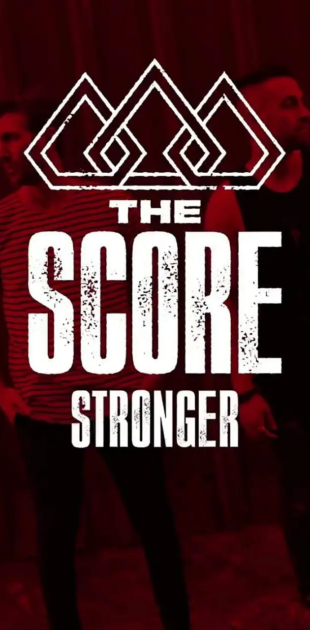 The Score Stonger