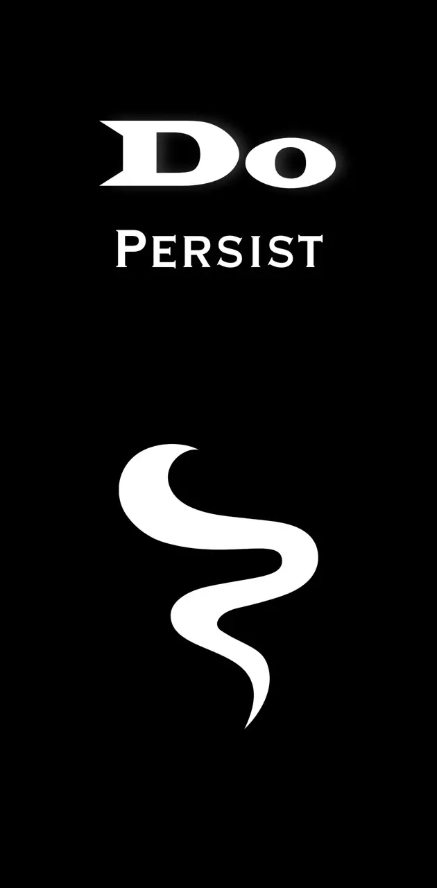 Do Persist