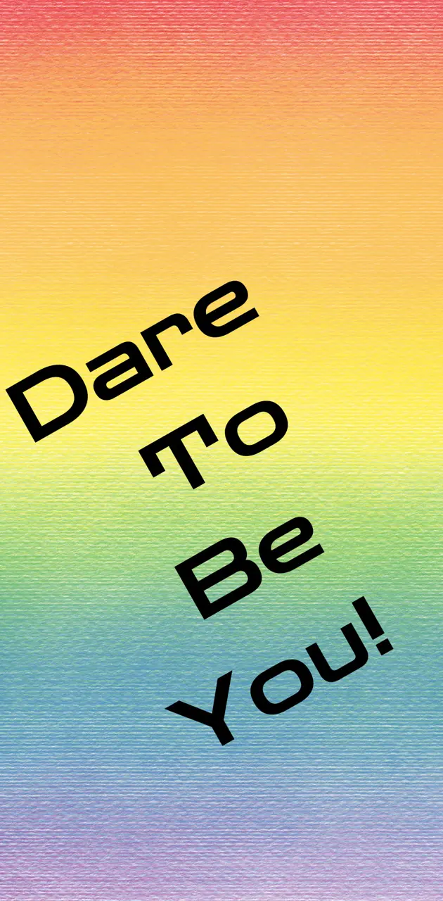 Dare to be you    D.C.