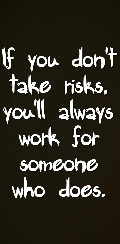take risks