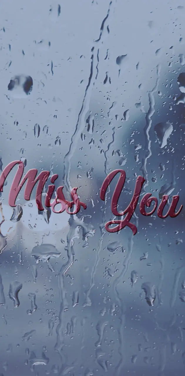 miss you in rain