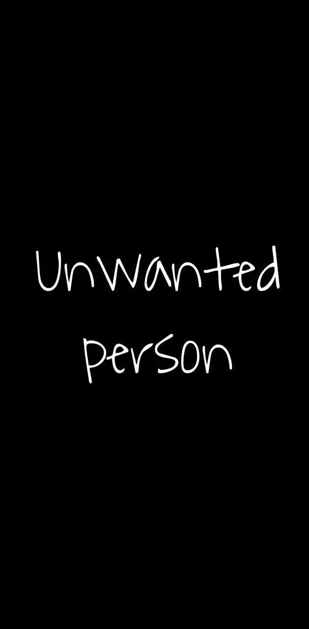 By Unwanted Person