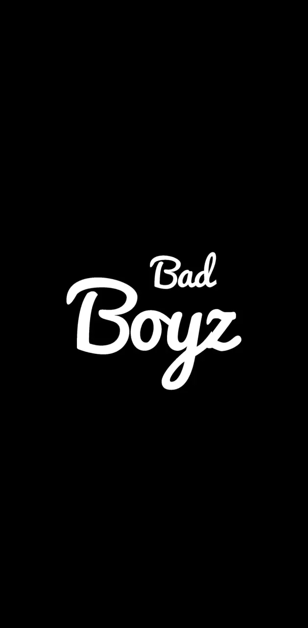 BAD boys