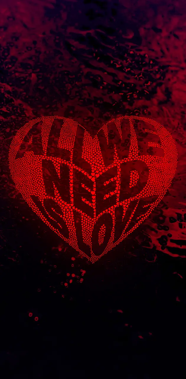 All we Need is Love