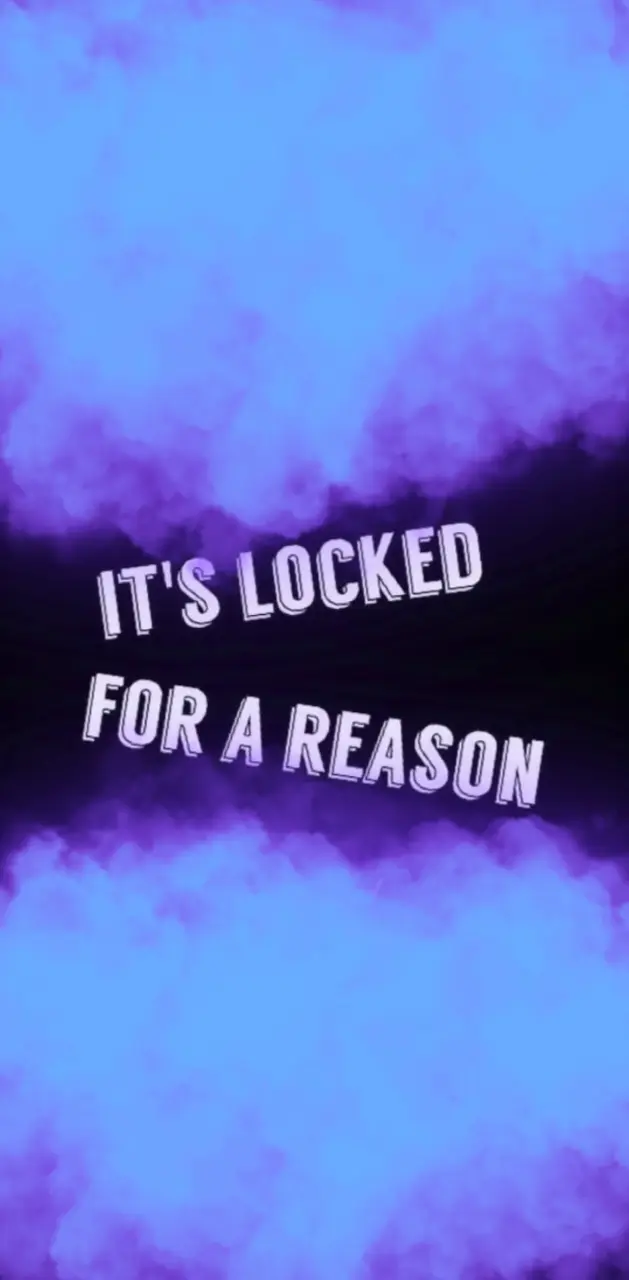Reason its locked
