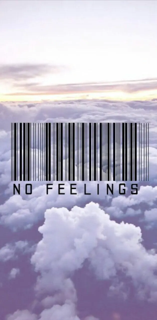 No feelings