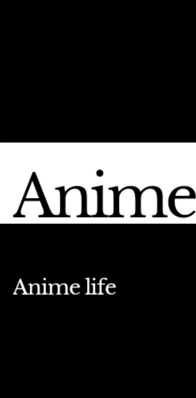 Anime life 