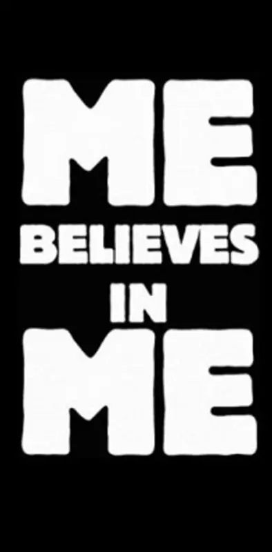 Me Believes In  Me