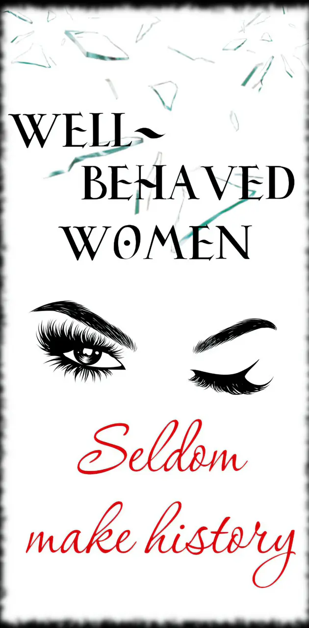 Well behaved women
