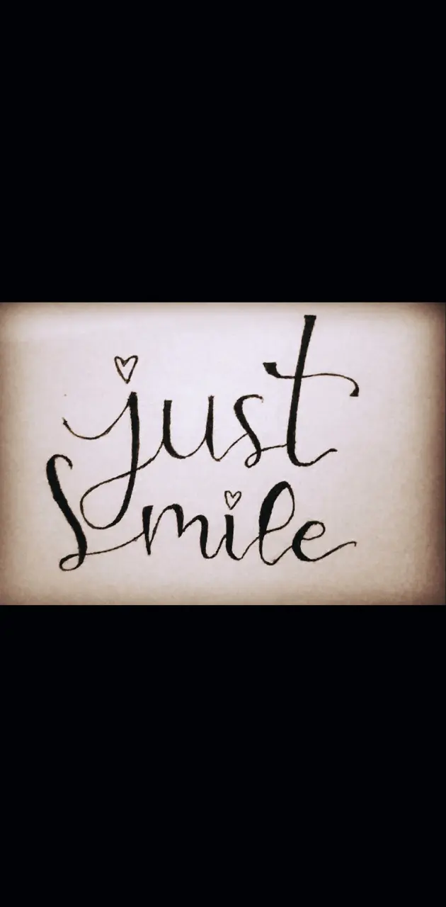 JUST SMILE