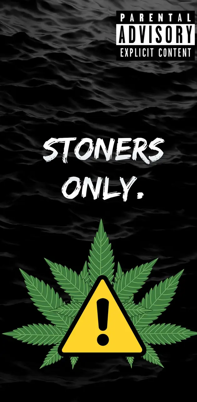 Stoners Only W**d