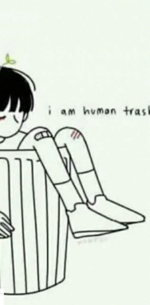 I am human trash
