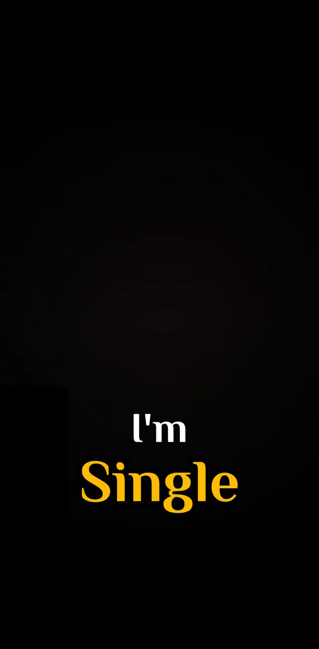 I am Single wallpaper by ChooChoo27 - Download on ZEDGE™ | f4e2