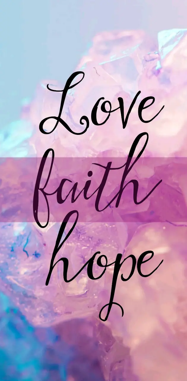 Love Faith Hope