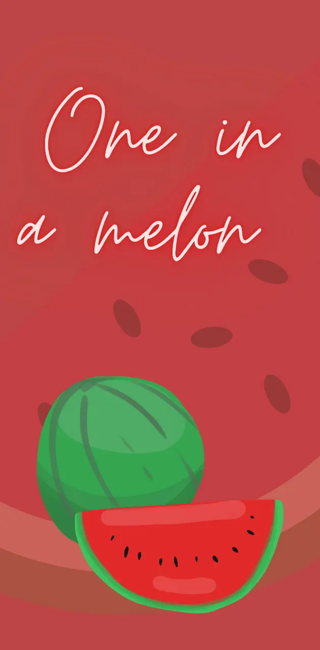 One in a melon 